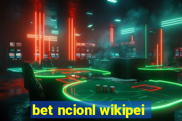 bet ncionl wikipei